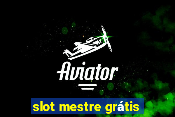 slot mestre grátis