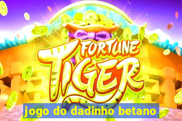 jogo do dadinho betano