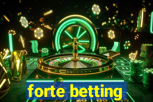 forte betting