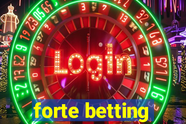 forte betting