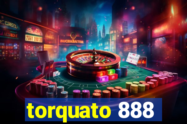 torquato 888