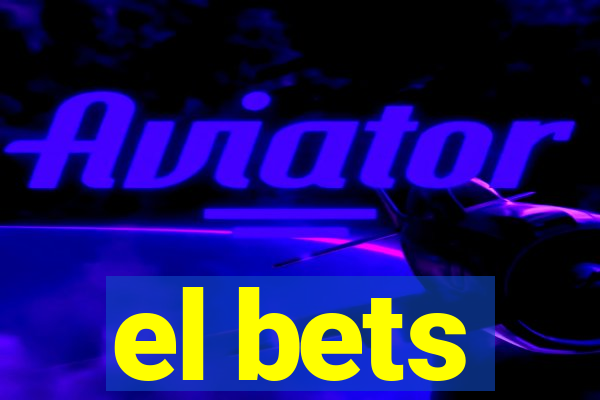 el bets