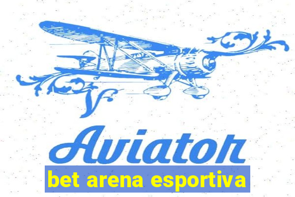 bet arena esportiva