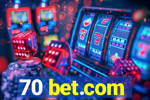 70 bet.com