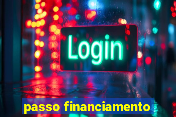 passo financiamento