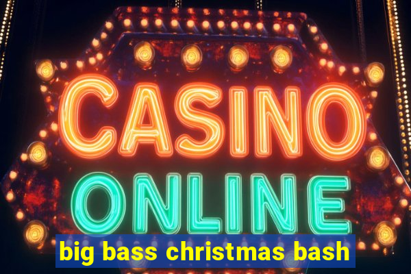 big bass christmas bash