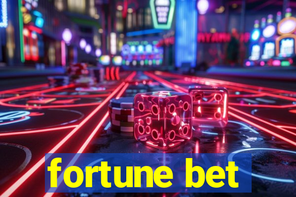 fortune bet