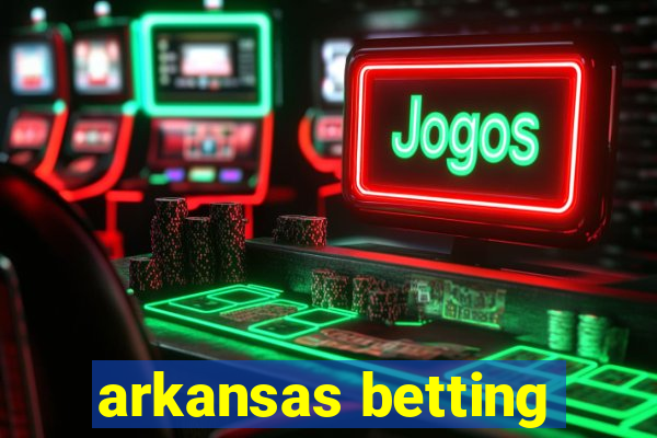 arkansas betting