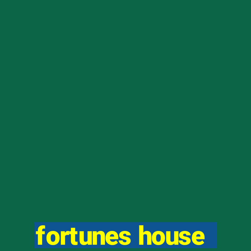 fortunes house