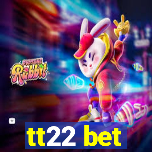 tt22 bet