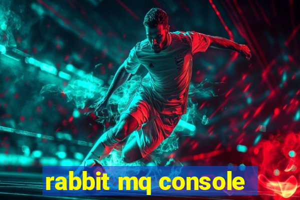 rabbit mq console