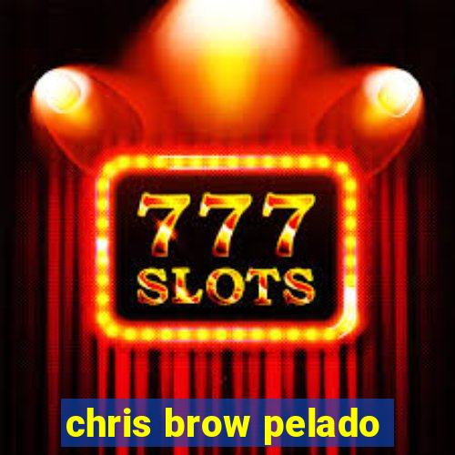 chris brow pelado