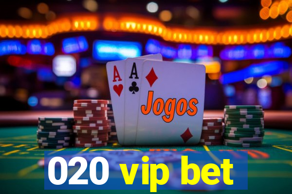 020 vip bet