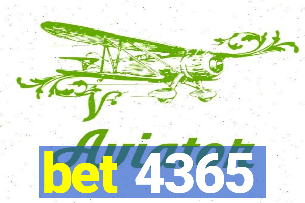 bet 4365