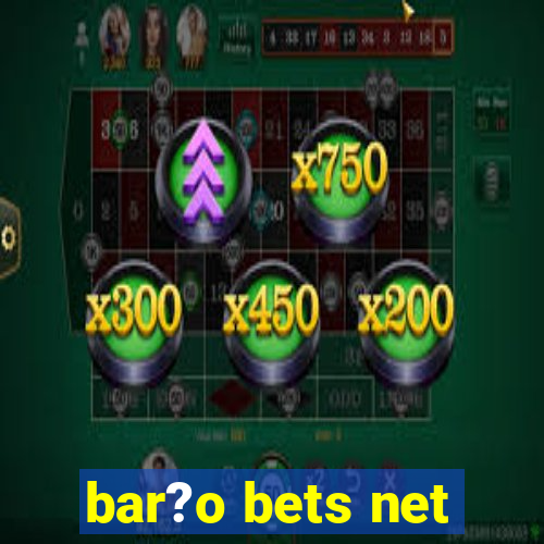 bar?o bets net