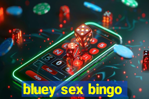 bluey sex bingo