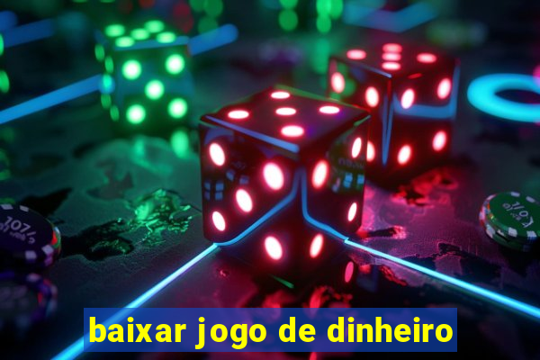 baixar jogo de dinheiro