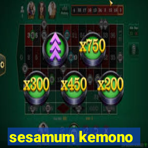 sesamum kemono