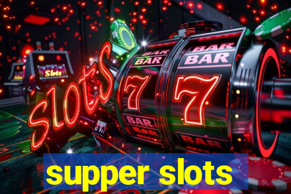 supper slots