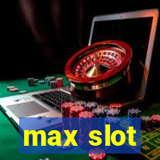 max slot