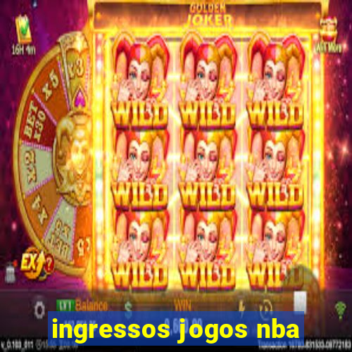 ingressos jogos nba