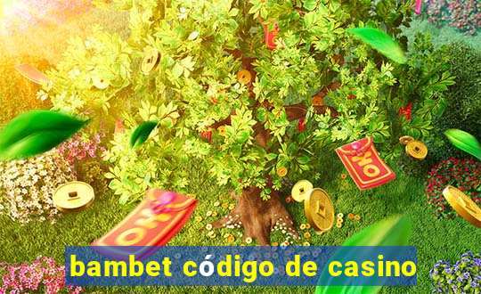 bambet código de casino