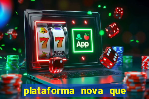 plataforma nova que da b么nus no cadastro