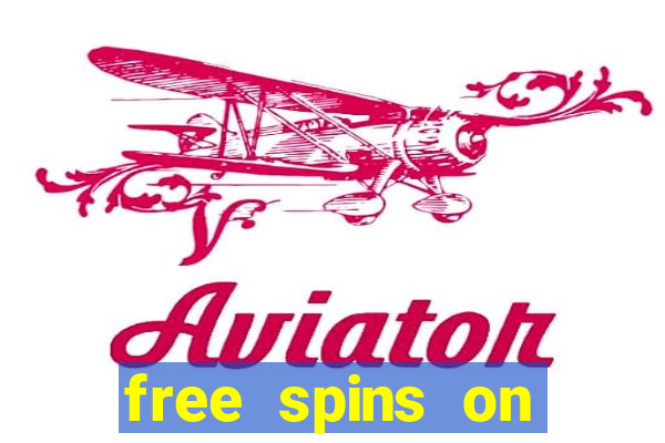 free spins on registration no deposit