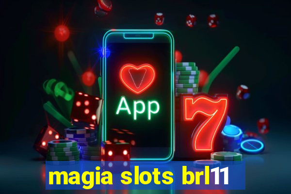 magia slots brl11