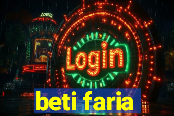 beti faria