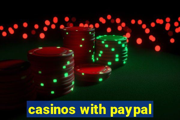 casinos with paypal