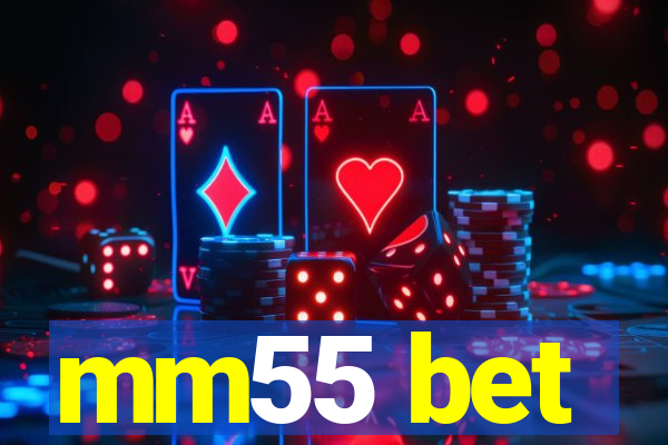 mm55 bet