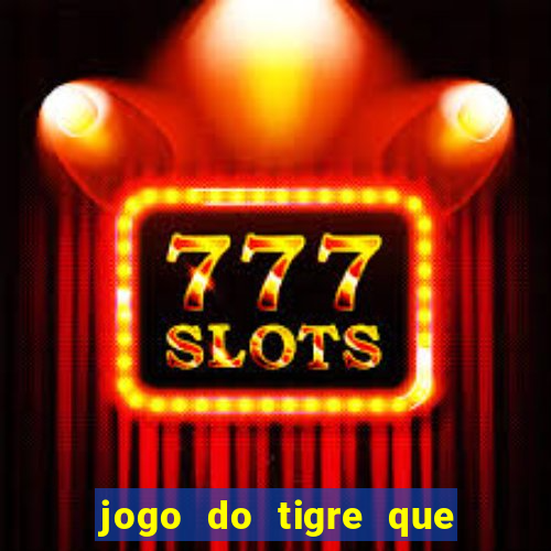 jogo do tigre que da bonus ao se cadastrar