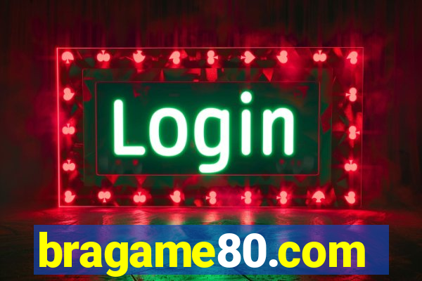 bragame80.com