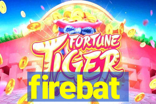 firebat