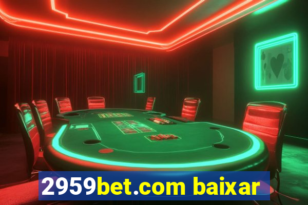 2959bet.com baixar