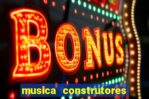 musica construtores do futuro gilvan santos