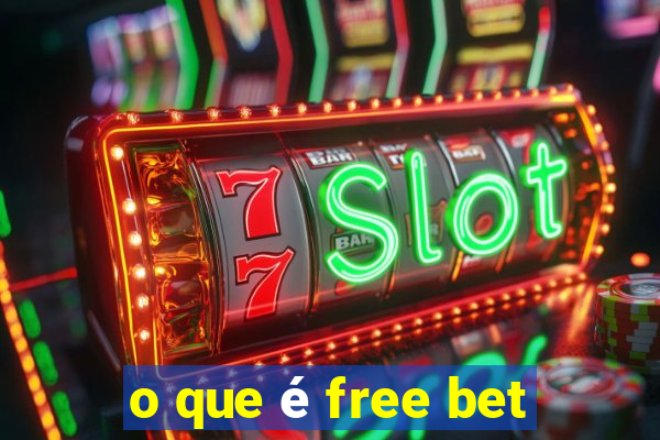 o que é free bet