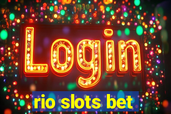 rio slots bet