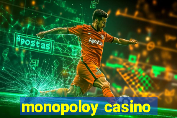 monopoloy casino