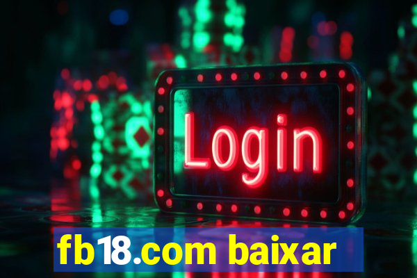 fb18.com baixar