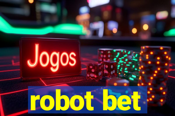 robot bet