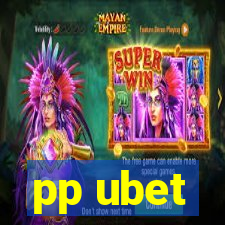 pp ubet