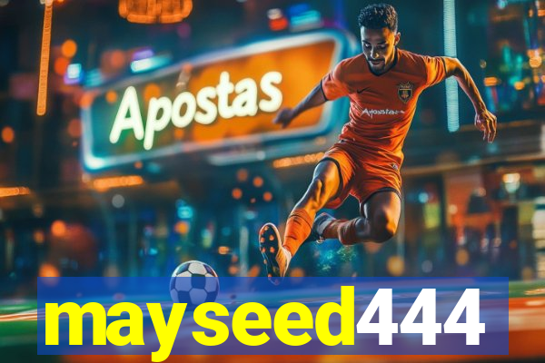 mayseed444