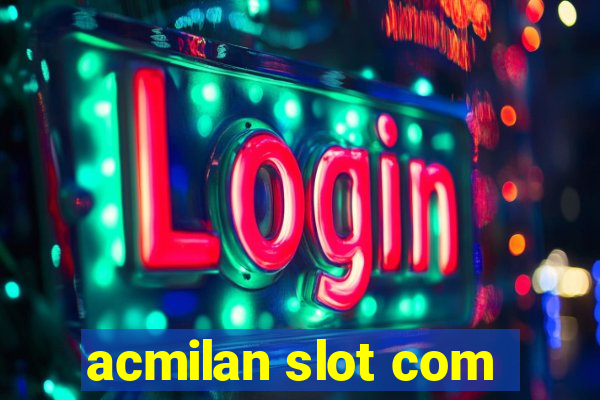 acmilan slot com