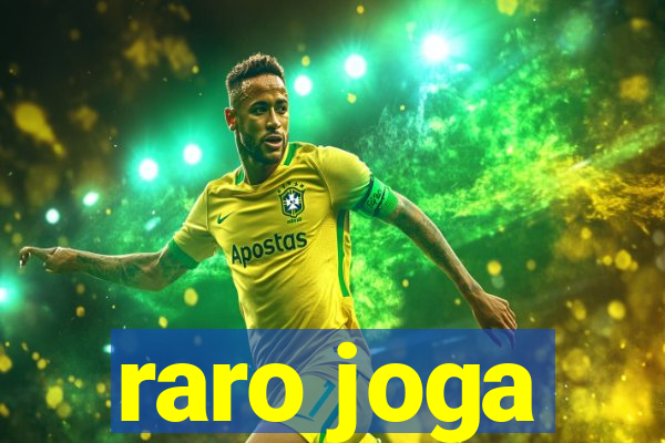 raro joga