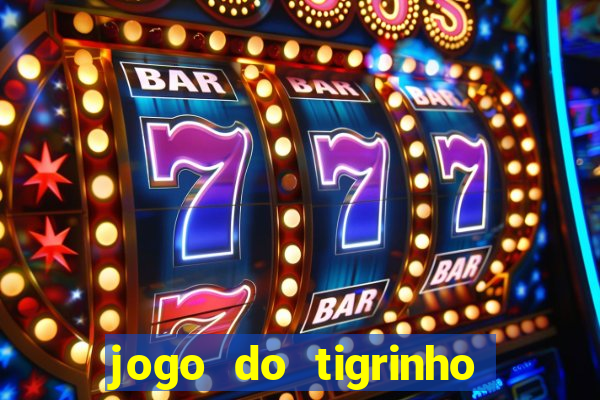 jogo do tigrinho de 1 real