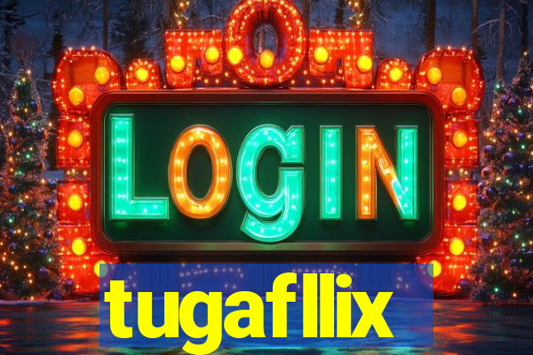 tugafllix