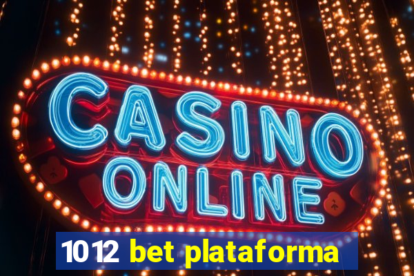 1012 bet plataforma