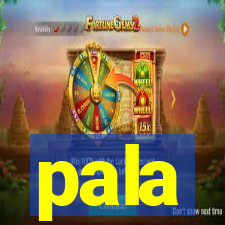 pala